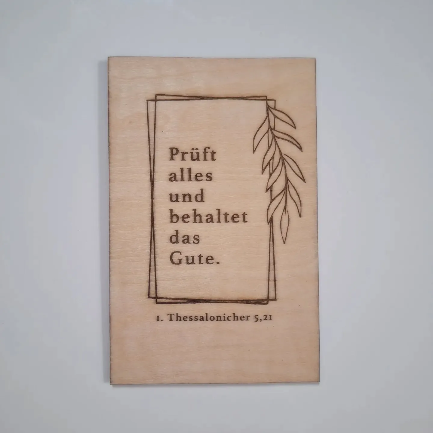 Holzschild Bibelvers Blätterrahmen 1. Thessalonicher 5,21